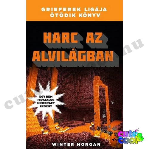 Minecraft - Harc az Alvilágban - Grieferek ligája 5 - Könyv